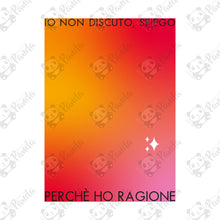 Carica l&#39;immagine nel visualizzatore di Gallery, Stampa &quot;Io non discuto&quot;
